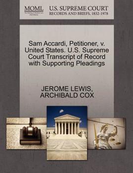 Paperback Sam Accardi, Petitioner, V. United States. U.S. Supreme Court Transcript of Record with Supporting Pleadings Book