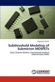 Paperback Subthreshold Modeling of Submicron MOSFETs Book