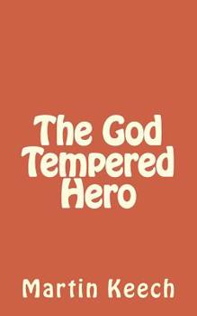 Paperback The God Tempered Hero Book