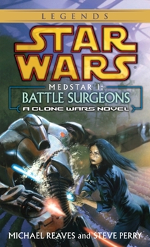Battle Surgeons - Book #4 of the Clone Wars Novels (2003-2004)