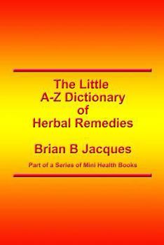 The Little A-Z Dictionary of Herbal Remedies - Book  of the Mini Health Series
