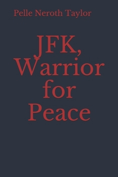 Paperback JFK, Warrior for Peace Book