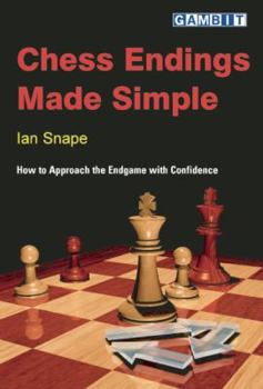 Paperback Chess Endings Made Simple : How to Approach the Endgame with Confidence Book