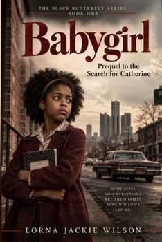 Babygirl: Prequel to Black Butterfly - Book #1 of the Black Butterfly