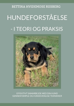 Paperback Hundeforståelse: - I teori og praksis [Danish] Book
