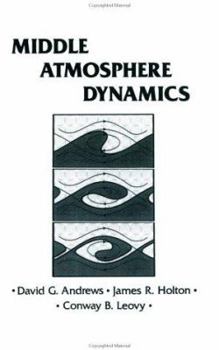 Hardcover Middle Atmosphere Dynamics, Volume 40 (International Geophysics) (International Geophysics Series) Book