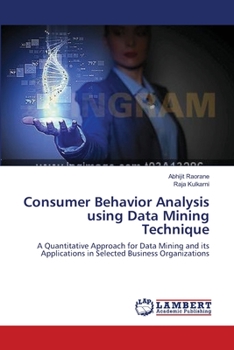 Paperback Consumer Behavior Analysis using Data Mining Technique Book