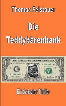 Paperback Die Teddybärenbank: Ein tierischer Thriller [German] Book