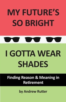 Paperback My Future's So Bright... I Gotta Wear Shades Book