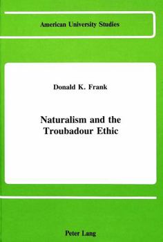 Hardcover Naturalism and the Troubadour Ethic Book