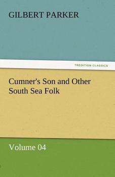 Paperback Cumner's Son and Other South Sea Folk - Volume 04 Book