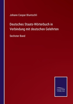 Paperback Deutsches Staats-Wörterbuch in Verbindung mit deutschen Gelehrten: Sechster Band [German] Book