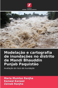 Paperback Modelação e cartografia de inundações no distrito de Mandi Bhauddin Punjab Paquistão [Portuguese] Book