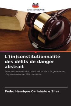 Paperback L'(in)constitutionnalité des délits de danger abstrait [French] Book
