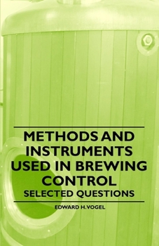 Paperback Methods and Instruments Used in Brewing Control - Selected Questions Book