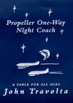 Hardcover Propeller One-Way Night Coach: A Fable for All Ages Book