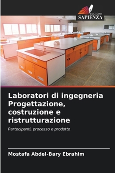 Laboratori di ingegneria Progettazione, costruzione e ristrutturazione (Italian Edition)