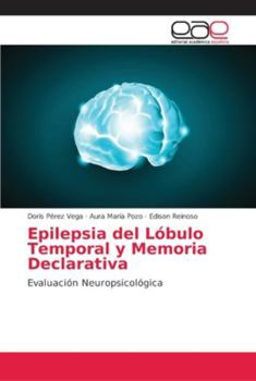 Paperback Epilepsia del Lóbulo Temporal y Memoria Declarativa [Spanish] Book