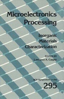 Hardcover Microelectronic Processing: Inorganic Materials Characterization Book