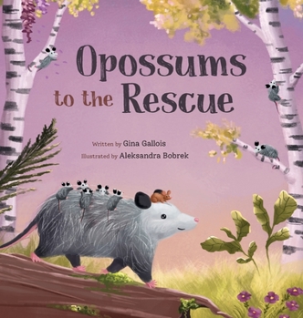 Hardcover Opossums to the Rescue Book