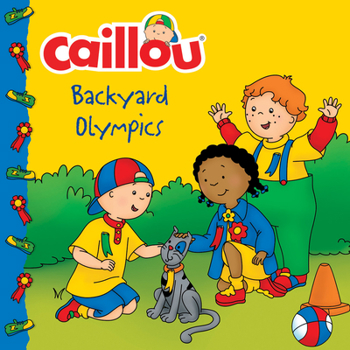 Paperback Caillou: Backyard Olympics Book