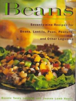 Hardcover Beans: Seventy-Nine Recipes for Beans, Lentils, Peas, Peanuts and Other Legumes Book