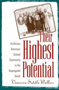 Paperback Their Highest Potential: An African American School Community in the Segregated South Book