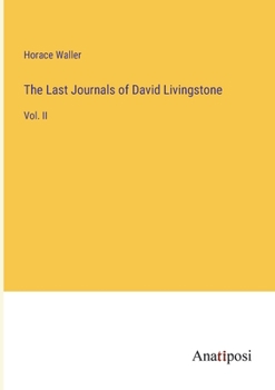 Paperback The Last Journals of David Livingstone: Vol. II Book