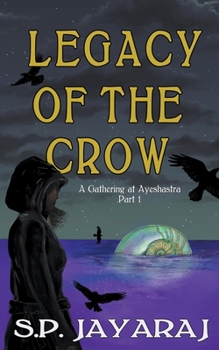 Paperback Legacy of the Crow: A Gathering at Ayeshastra Part 1 Book