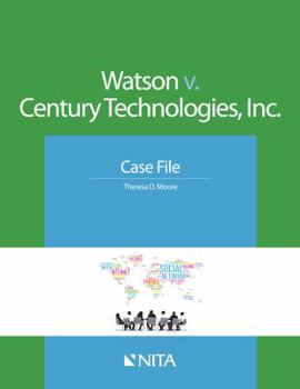 Paperback Watson V. Century Technologies, Inc.: Case File Book