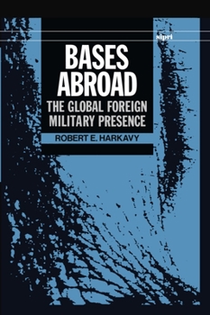 Hardcover Bases Abroad: The Global Foreign Military Presence Book