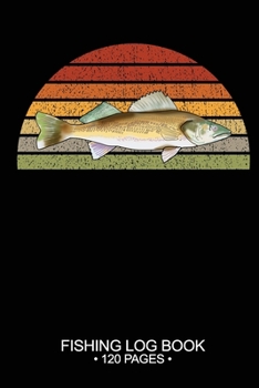 Fishing Log Book 120 Pages: Cool Freshwater Game Fish Saltwater Fly Fishes Journal Composition Notebook Notes Day Planner Notepad
