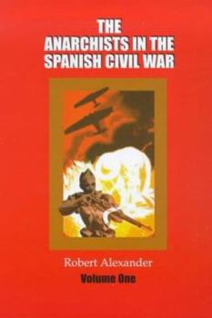 Paperback Anarchists in the Spanish Civil War: Volume 1 Book