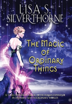 Hardcover The Magic of Ordinary Things Book