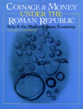 Hardcover Coinage and Money Under the Roman Republic Book
