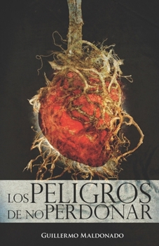 Paperback Los Peligros de No Perdonar [Spanish] Book