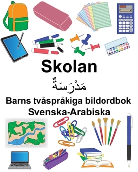 Paperback Svenska-Arabiska Skolan Barns tvåspråkiga bildordbok [Swedish] Book