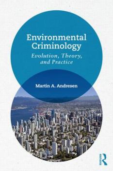 Paperback Environmental Criminology: Evolution, Theory, and Practice Book