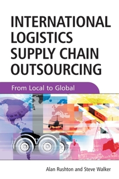 Hardcover International Logistics and Supply Chain Outsourcing: From Local to Global Book