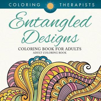 Paperback Entangled Designs Coloring Book For Adults - Adult Coloring Book