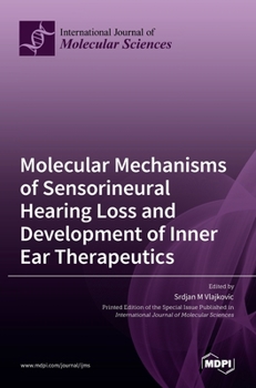 Hardcover Molecular Mechanisms of Sensorineural Hearing Loss and Development of Inner Ear Therapeutics Book