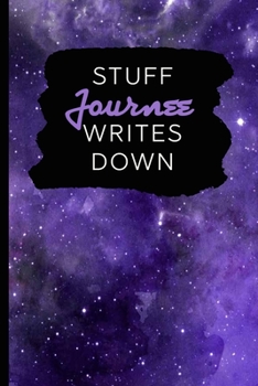 Stuff Journee Writes Down: Personalized Journal / Notebook (6 x 9 inch) with 110 wide ruled pages inside [Purple Cosmos]