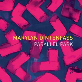 Hardcover Marylyn Dintenfass: Parallel Park Book