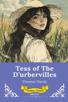 Tess of the d'Urbervilles Timeless Classics