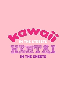 Paperback Kawaii in the Steets Hentai in the Sheets: Dot Grid Journal - Kawaii In Streets Hentai In Sheets Funny Halloween Gift - Pink Dotted Diary, Planner, Gr Book