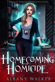 Paperback Homecoming Homicide: Magical Bureau of Investigation book 1 Book