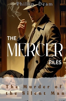 Paperback The Mercer Files - The Murder of the Silent Man Book