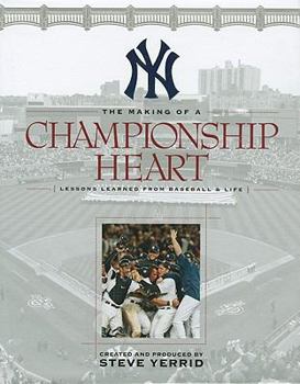 Hardcover The Making of a Championship Heart: Lessons Learned from Baseball & Life Book