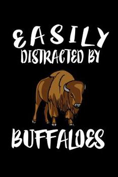 Paperback Easily Distracted By Buffaloes: Animal Nature Collection Book