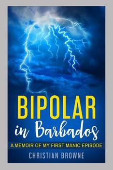Paperback Bipolar in Barbados: A Memoir of My First Manic Episode Book